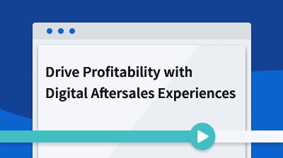 Drive Profitability with Digital Aftersales Experiences card thumbnail image